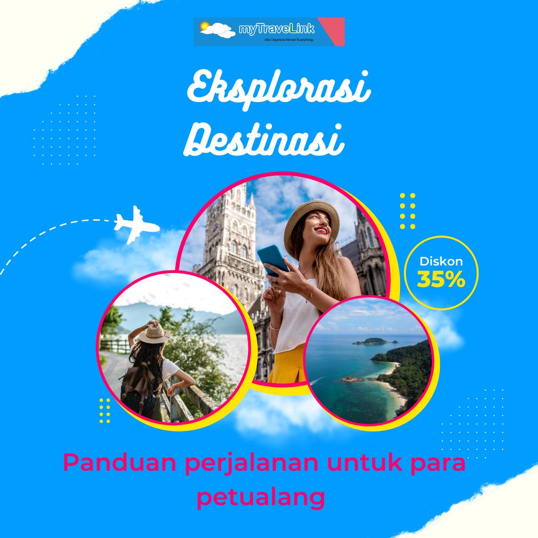 Eksplorasi Destinasi: Panduan Perjalanan untuk Para Petualang