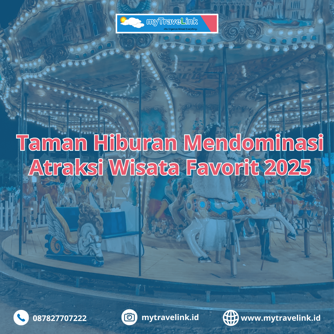 Taman Hiburan Mendominasi Atraksi Wisata Favorit 2025